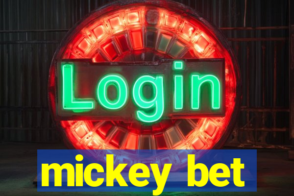 mickey bet